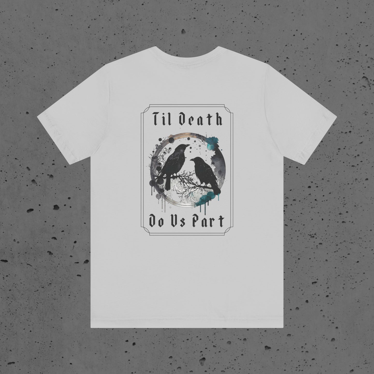 Til Death Do Us Part Unisex Short Sleeve Tee Shirt
