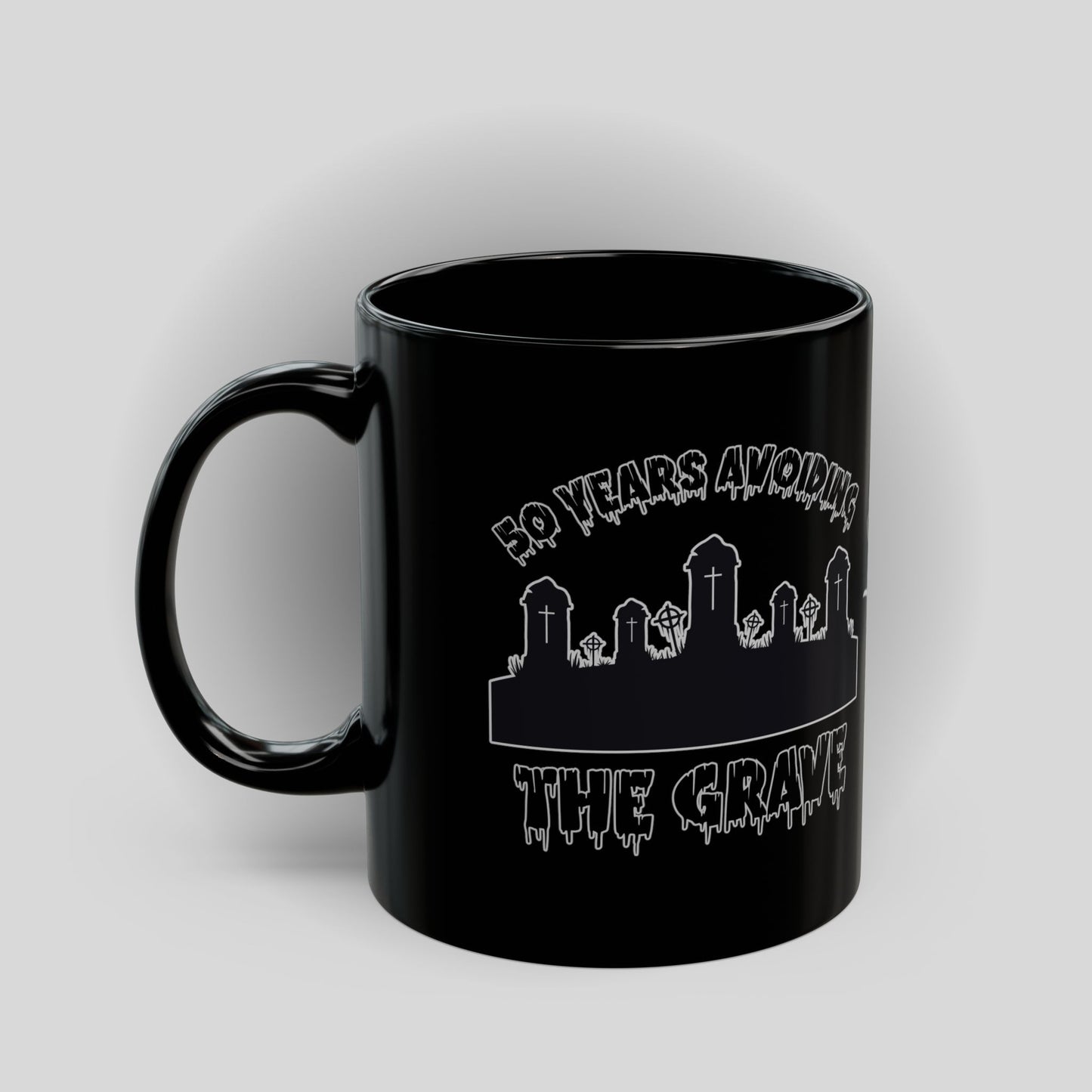 Black Mug — "50 Years Avoiding the Grave" Gothic Cemetery Coffee Cup